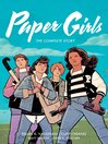 Cover image for Paper Girls: The Complete Story